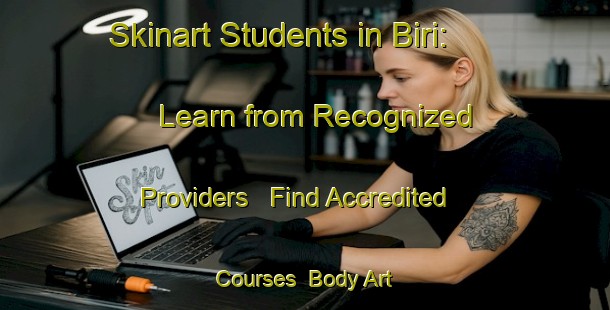 Skinart Students in Biri: Learn from Recognized Providers - Find Accredited Courses | Body Art Qualification Authority | BAQA-Norway