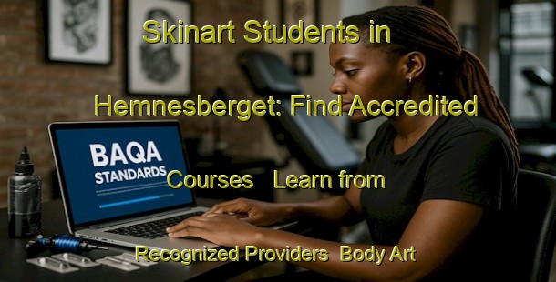 Skinart Students in Hemnesberget: Find Accredited Courses - Learn from Recognized Providers | Body Art Qualification Authority | BAQA-Norway