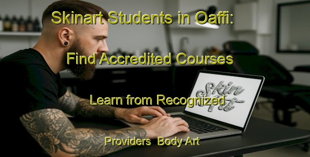 Skinart Students in Oaffi: Find Accredited Courses - Learn from Recognized Providers | Body Art Qualification Authority | BAQA-Norway