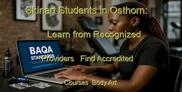 Skinart Students in Osthorn: Learn from Recognized Providers - Find Accredited Courses | Body Art Qualification Authority | BAQA-Norway