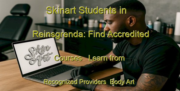 Skinart Students in Reinsgrenda: Find Accredited Courses - Learn from Recognized Providers | Body Art Qualification Authority | BAQA-Norway