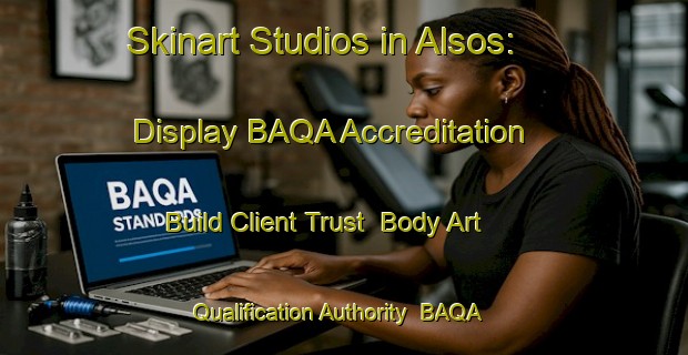Skinart Studios in Alsos: Display BAQA Accreditation - Build Client Trust | Body Art Qualification Authority | BAQA-Norway