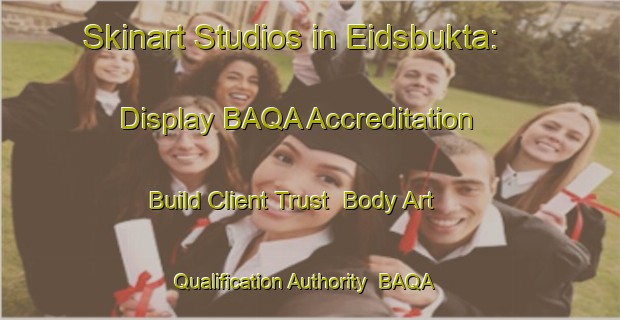 Skinart Studios in Eidsbukta: Display BAQA Accreditation - Build Client Trust | Body Art Qualification Authority | BAQA-Norway
