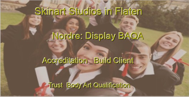 Skinart Studios in Flaten Nordre: Display BAQA Accreditation - Build Client Trust | Body Art Qualification Authority | BAQA-Norway