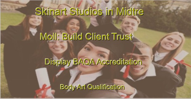 Skinart Studios in Midtre Moll: Build Client Trust - Display BAQA Accreditation | Body Art Qualification Authority | BAQA-Norway