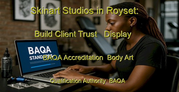 Skinart Studios in Royset: Build Client Trust - Display BAQA Accreditation | Body Art Qualification Authority | BAQA-Norway