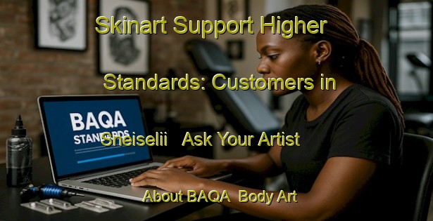 Skinart Support Higher Standards: Customers in Sneiselii - Ask Your Artist About BAQA | Body Art Qualification Authority | BAQA-Norway