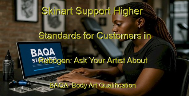 Skinart Support Higher Standards for Customers in Rabogen: Ask Your Artist About BAQA | Body Art Qualification Authority | BAQA-Norway