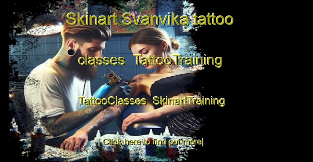 Skinart Svanvika tattoo classes | TattooTraining | TattooClasses | SkinartTraining-Norway