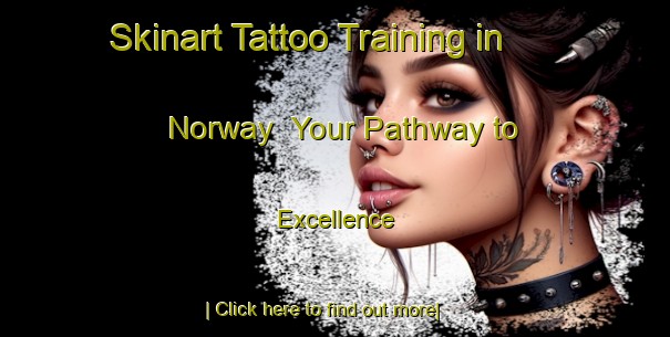 Skinart Tattoo Training in Norway | Your Pathway to Excellence-Norway