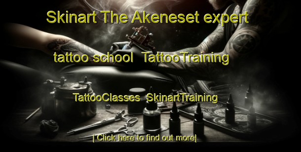 Skinart The Akeneset expert tattoo school | TattooTraining | TattooClasses | SkinartTraining-Norway