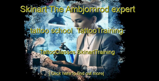 Skinart The Ambjornrod expert tattoo school | #TattooTraining #TattooClasses #SkinartTraining-Norway