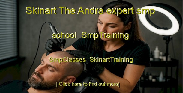 Skinart The Andra expert smp school | SmpTraining | SmpClasses | SkinartTraining-Norway