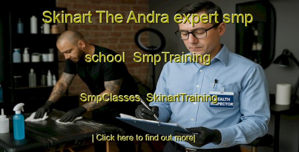 Skinart The Andra expert smp school | SmpTraining | SmpClasses | SkinartTraining-Norway