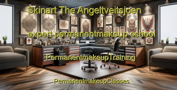 Skinart The Angeltveitsjoen expert permanentmakeup school | PermanentmakeupTraining | PermanentmakeupClasses | SkinartTraining-Norway
