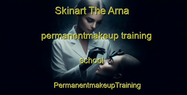 Skinart The Arna permanentmakeup training school | #PermanentmakeupTraining #PermanentmakeupClasses #SkinartTraining-Norway