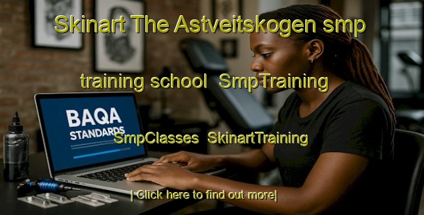 Skinart The Astveitskogen smp training school | SmpTraining | SmpClasses | SkinartTraining-Norway