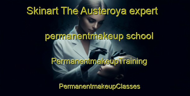 Skinart The Austeroya expert permanentmakeup school | #PermanentmakeupTraining #PermanentmakeupClasses #SkinartTraining-Norway