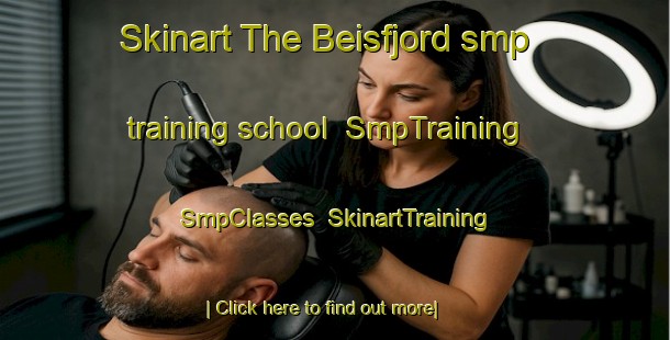 Skinart The Beisfjord smp training school | SmpTraining | SmpClasses | SkinartTraining-Norway