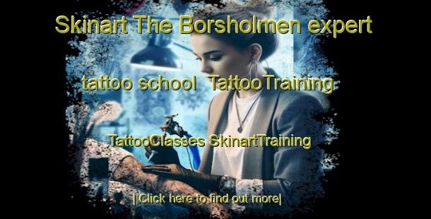 Skinart The Borsholmen expert tattoo school | #TattooTraining #TattooClasses #SkinartTraining-Norway