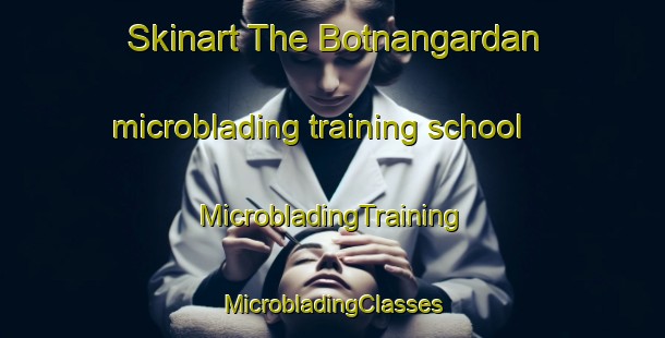 Skinart The Botnangardan microblading training school | #MicrobladingTraining #MicrobladingClasses #SkinartTraining-Norway