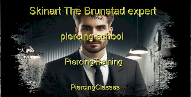 Skinart The Brunstad expert piercing school | #PiercingTraining #PiercingClasses #SkinartTraining-Norway