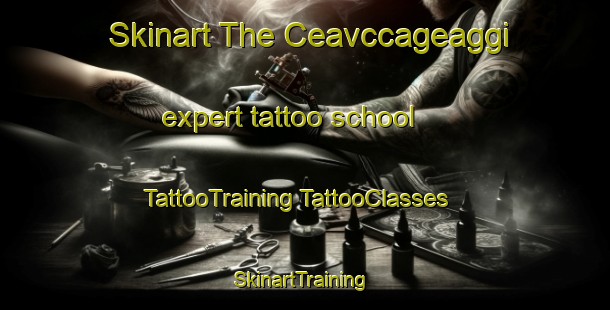 Skinart The Ceavccageaggi expert tattoo school | #TattooTraining #TattooClasses #SkinartTraining-Norway