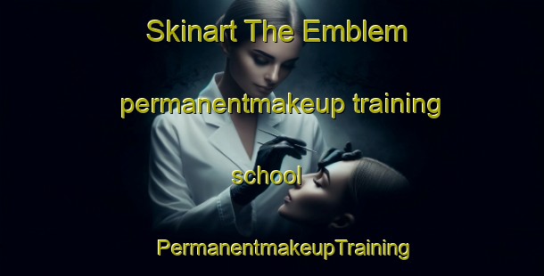 Skinart The Emblem permanentmakeup training school | #PermanentmakeupTraining #PermanentmakeupClasses #SkinartTraining-Norway