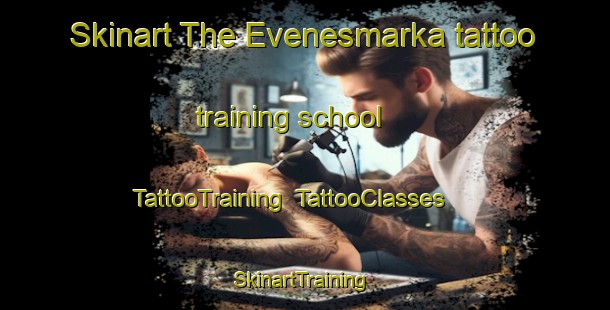 Skinart The Evenesmarka tattoo training school | TattooTraining | TattooClasses | SkinartTraining-Norway