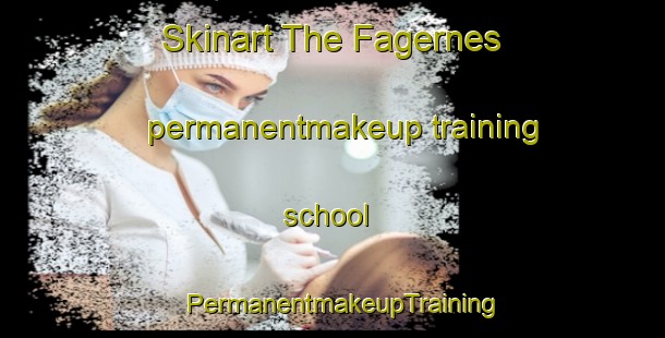Skinart The Fagernes permanentmakeup training school | PermanentmakeupTraining | PermanentmakeupClasses | SkinartTraining-Norway