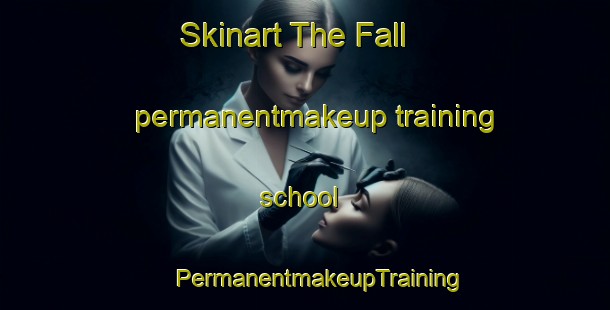 Skinart The Fall permanentmakeup training school | #PermanentmakeupTraining #PermanentmakeupClasses #SkinartTraining-Norway