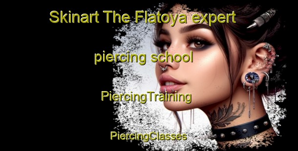 Skinart The Flatoya expert piercing school | #PiercingTraining #PiercingClasses #SkinartTraining-Norway