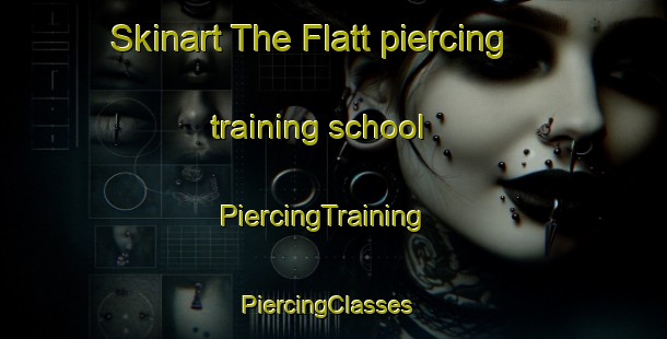 Skinart The Flatt piercing training school | PiercingTraining | PiercingClasses | SkinartTraining-Norway