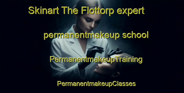 Skinart The Flottorp expert permanentmakeup school | #PermanentmakeupTraining #PermanentmakeupClasses #SkinartTraining-Norway