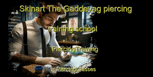 Skinart The Gaddevag piercing training school | #PiercingTraining #PiercingClasses #SkinartTraining-Norway