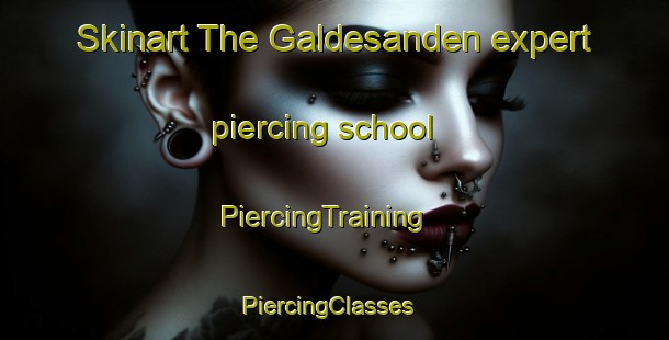 Skinart The Galdesanden expert piercing school | PiercingTraining | PiercingClasses | SkinartTraining-Norway
