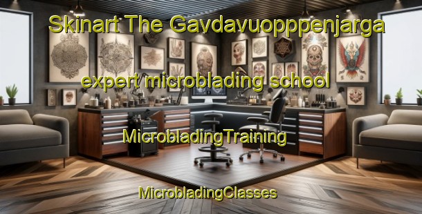 Skinart The Gavdavuopppenjarga expert microblading school | MicrobladingTraining | MicrobladingClasses | SkinartTraining-Norway