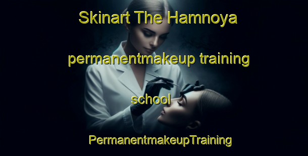 Skinart The Hamnoya permanentmakeup training school | #PermanentmakeupTraining #PermanentmakeupClasses #SkinartTraining-Norway