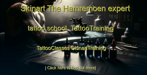 Skinart The Hamremoen expert tattoo school | #TattooTraining #TattooClasses #SkinartTraining-Norway