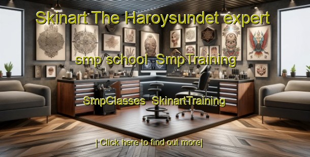Skinart The Haroysundet expert smp school | SmpTraining | SmpClasses | SkinartTraining-Norway