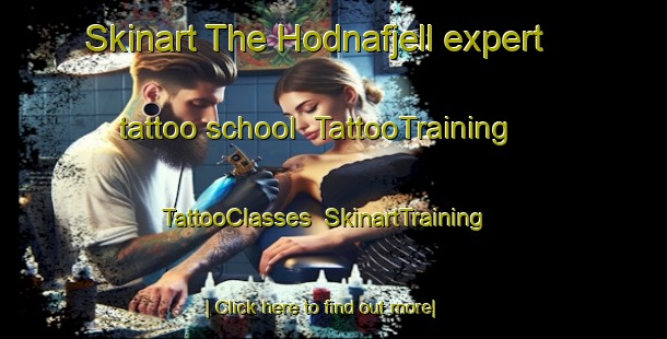 Skinart The Hodnafjell expert tattoo school | TattooTraining | TattooClasses | SkinartTraining-Norway