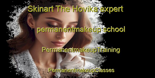 Skinart The Hovika expert permanentmakeup school | #PermanentmakeupTraining #PermanentmakeupClasses #SkinartTraining-Norway