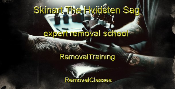 Skinart The Hvidsten Sag expert removal school | RemovalTraining | RemovalClasses | SkinartTraining-Norway