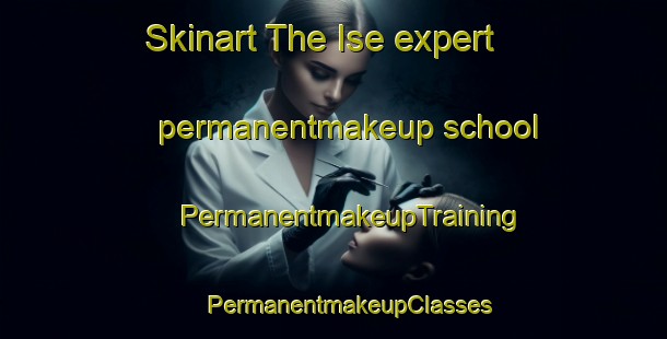 Skinart The Ise expert permanentmakeup school | #PermanentmakeupTraining #PermanentmakeupClasses #SkinartTraining-Norway