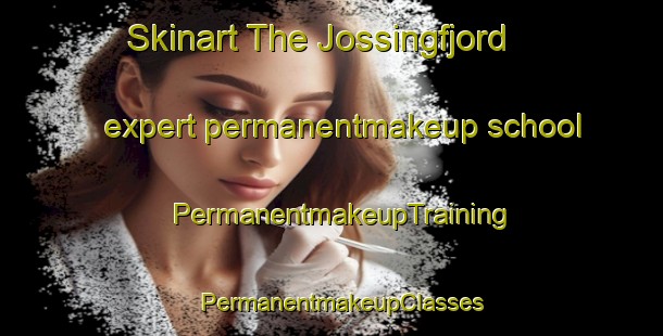 Skinart The Jossingfjord expert permanentmakeup school | PermanentmakeupTraining | PermanentmakeupClasses | SkinartTraining-Norway