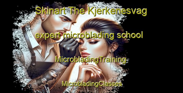 Skinart The Kjerkenesvag expert microblading school | #MicrobladingTraining #MicrobladingClasses #SkinartTraining-Norway