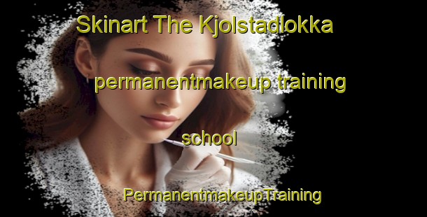 Skinart The Kjolstadlokka permanentmakeup training school | #PermanentmakeupTraining #PermanentmakeupClasses #SkinartTraining-Norway