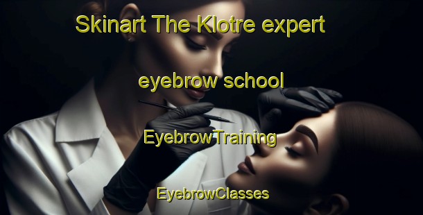 Skinart The Klotre expert eyebrow school | EyebrowTraining | EyebrowClasses | SkinartTraining-Norway