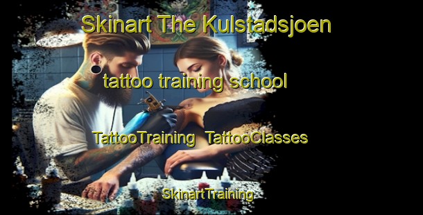 Skinart The Kulstadsjoen tattoo training school | TattooTraining | TattooClasses | SkinartTraining-Norway