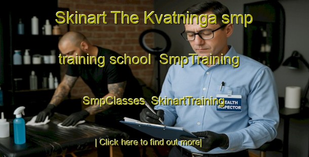 Skinart The Kvatninga smp training school | SmpTraining | SmpClasses | SkinartTraining-Norway